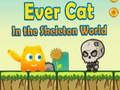 Гра EverCat у світі скелетів  онлайн