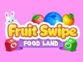 Гра Fruit Swipe FOOD LAND  онлайн