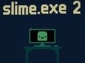 Гра Слиз. exe 2  онлайн