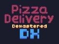 Гра Доставка піци Demastered Deluxe  онлайн