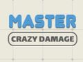 Гра Майстер Crazy Damage  онлайн
