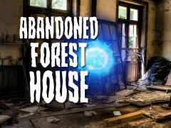 Abandoned Forest House — безкоштовна онлайн гра
