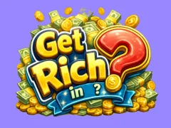 Get rich in? — безкоштовна онлайн гра