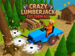 Crazy Lumberjack: Cut Them All — безкоштовна онлайн гра