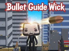 Bullet Guide Wick — безкоштовна онлайн гра