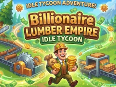 Billionaire Lumber Empire: Idle Tycoon — безкоштовна онлайн гра
