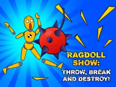 Ragdoll Show: Throw, Break and Destroy! — безкоштовна онлайн гра