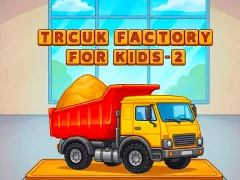 Trcuk Factory For Kids 2 — безкоштовна онлайн гра