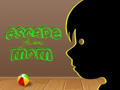 Escape from mom — безкоштовна онлайн гра