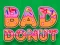 Bad Donut — безкоштовна онлайн гра