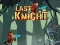 Last Knight — безкоштовна онлайн гра