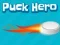 Puck Hero — безкоштовна онлайн гра
