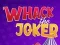 Whack The Joker — безкоштовна онлайн гра