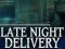Late Night Delivery — безкоштовна онлайн гра