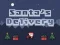 Delivery of Santa Claus — безкоштовна онлайн гра