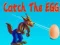 Catch The EGG — безкоштовна онлайн гра