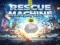 Rescue machine — безкоштовна онлайн гра