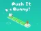 Push It Bunny — безкоштовна онлайн гра