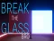 Break the Glass Bro — безкоштовна онлайн гра