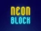 Neon Block — безкоштовна онлайн гра