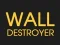 Wall Destroyer — безкоштовна онлайн гра