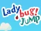 Lady Bug! Jump — безкоштовна онлайн гра