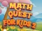 Math Quest For Kids 2 — безкоштовна онлайн гра
