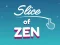Slice of Zen — безкоштовна онлайн гра