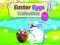 Easter Eggs Collection — безкоштовна онлайн гра