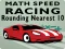 Math Speed Racing Rounding 10 — безкоштовна онлайн гра