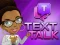 Text Talk — безкоштовна онлайн гра