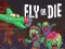 Fly or Die — безкоштовна онлайн гра