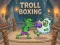 Troll Boxing — безкоштовна онлайн гра