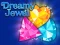 Dreamy Jewel — безкоштовна онлайн гра