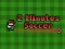 2 Minutes Soccer — безкоштовна онлайн гра
