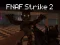FNAF Strike 2 — безкоштовна онлайн гра