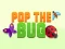 Pop the Bug — безкоштовна онлайн гра