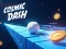 Cosmic Dash — безкоштовна онлайн гра