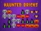 Haunted Bricks — безкоштовна онлайн гра