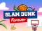 Slam Dunk Forever — безкоштовна онлайн гра