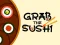 Grab The Sushi — безкоштовна онлайн гра
