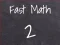 Fast Math 2 — безкоштовна онлайн гра