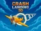Crash Landing 3D — безкоштовна онлайн гра