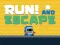 Run! And Escape — безкоштовна онлайн гра