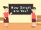 How Smart Are You — безкоштовна онлайн гра