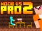 Noob vs Pro 2 Jailbreak — безкоштовна онлайн гра