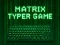 Matrix Typer — безкоштовна онлайн гра