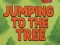 Jumping To The Tree — безкоштовна онлайн гра