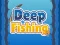 Deep Fishing — безкоштовна онлайн гра
