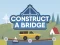 Construct A Bridge — безкоштовна онлайн гра